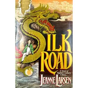 Silk Road by Jeanne Larsen (Hardcover)